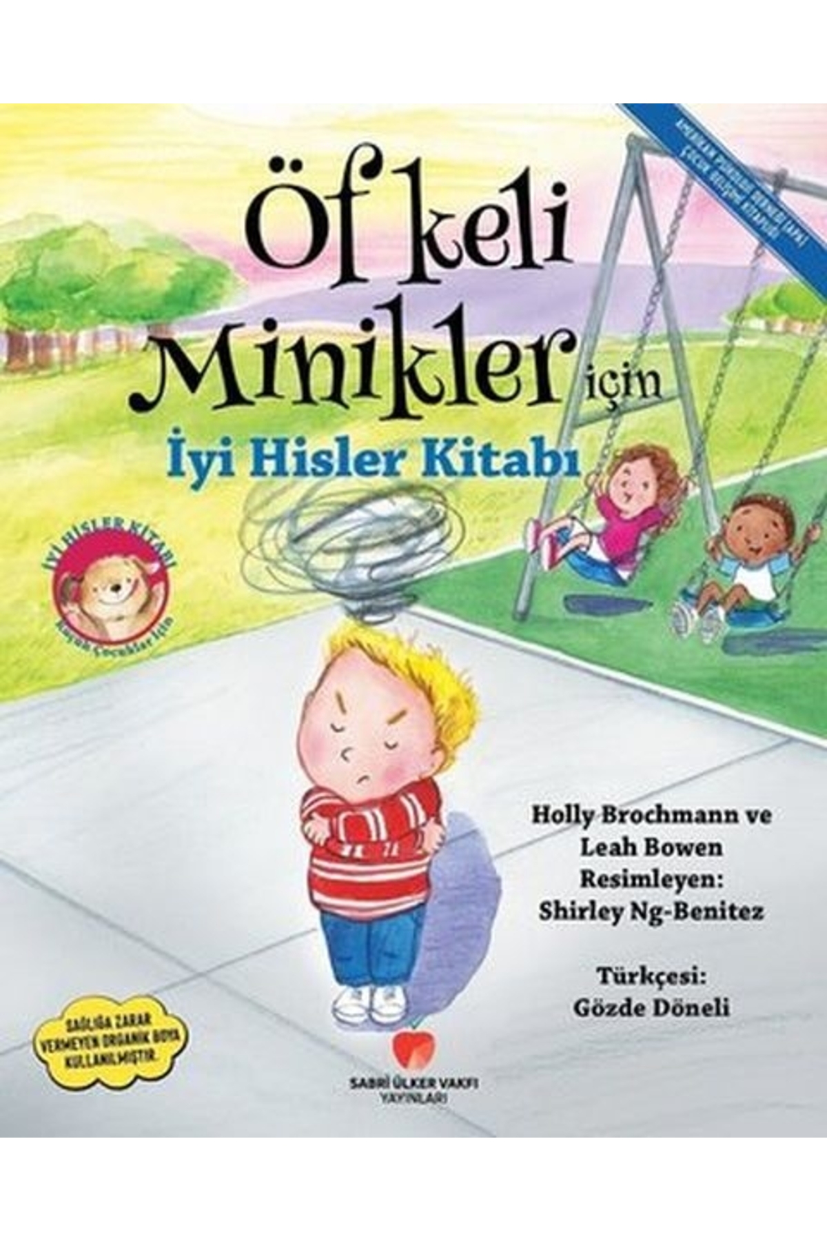 Öfkeli Minikler için İyi Hisler Kitabı