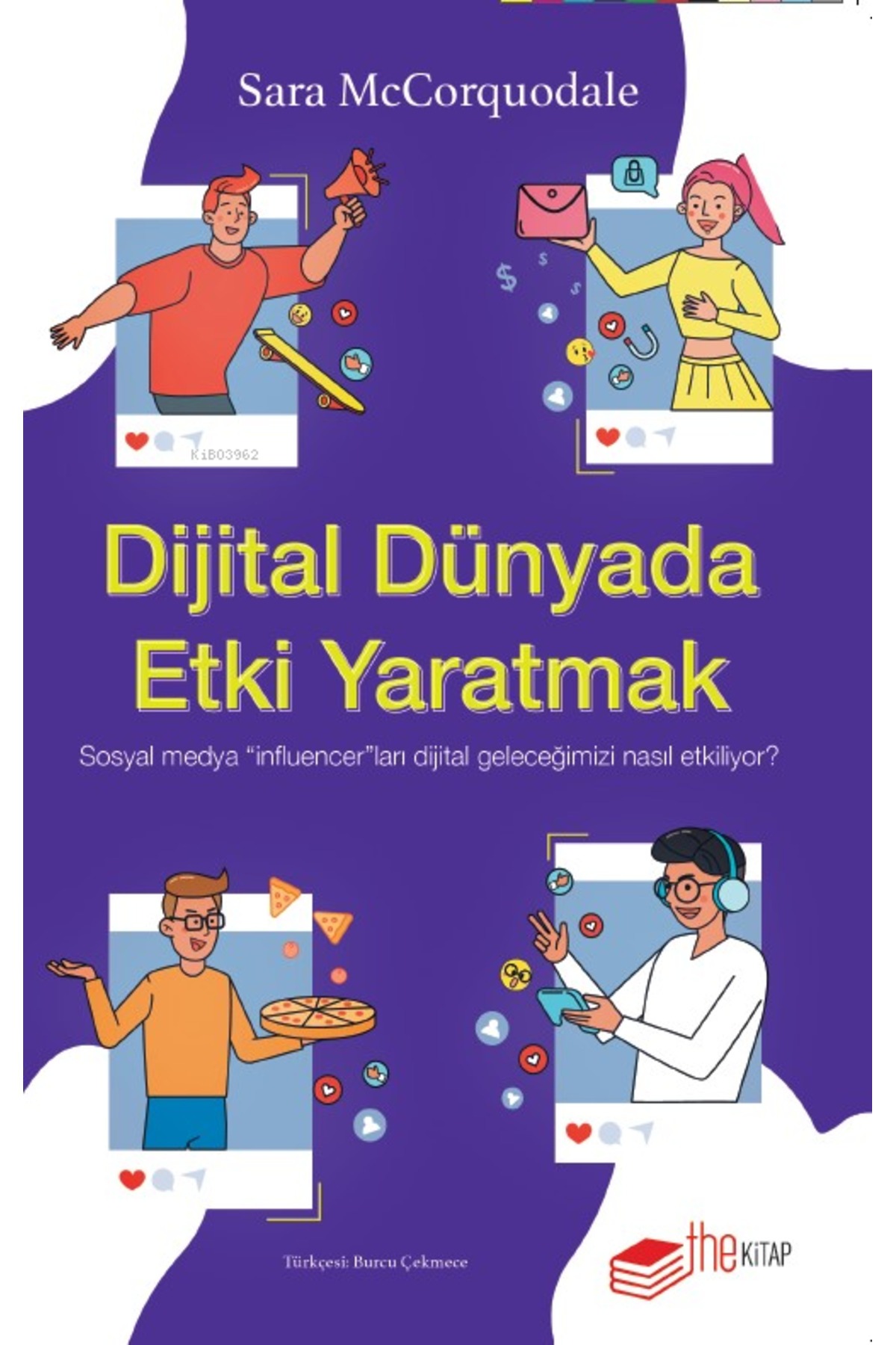 Dijital Dünyada Etki Yaratmak: Sosyal Medya "Influencer"ları Dijital Geleceğimizi Nasıl Etkiliyor?