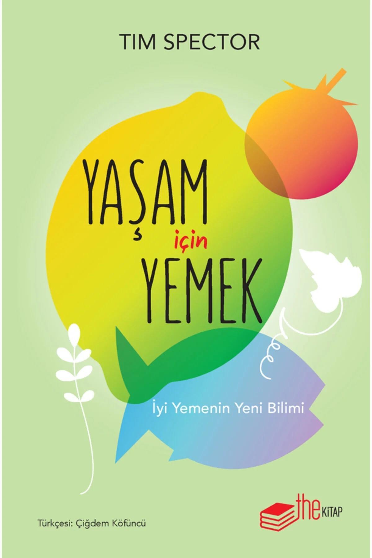 Yaşam İçin Yemek - İyi Yemenin Yeni Bilimi
